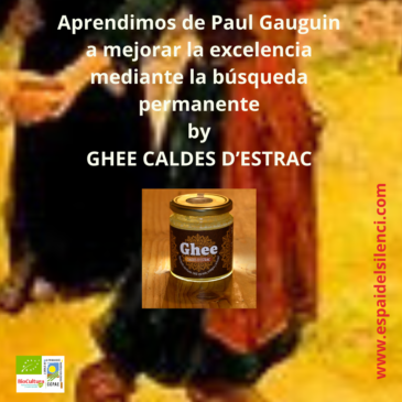Aprendimos de Paul Gauguin a mejorar la excelencia mediante la búsqueda permanente by  Ghee Caldes D’Estrac.