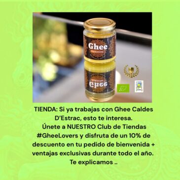 TIENDA: Si ya trabajas con Ghee Caldes D’Estrac, esto te interesa.